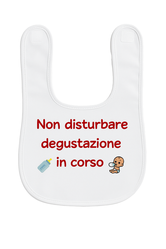 Bavaglino neonato “Non disturbare degustazione in corso” – Idea regalo simpatica
