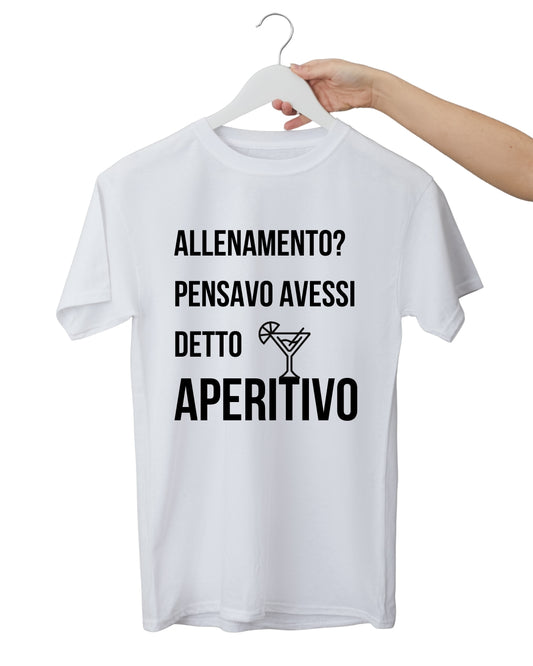 T-shirt “Allenamento? Pensavo avessi detto Aperitivo”